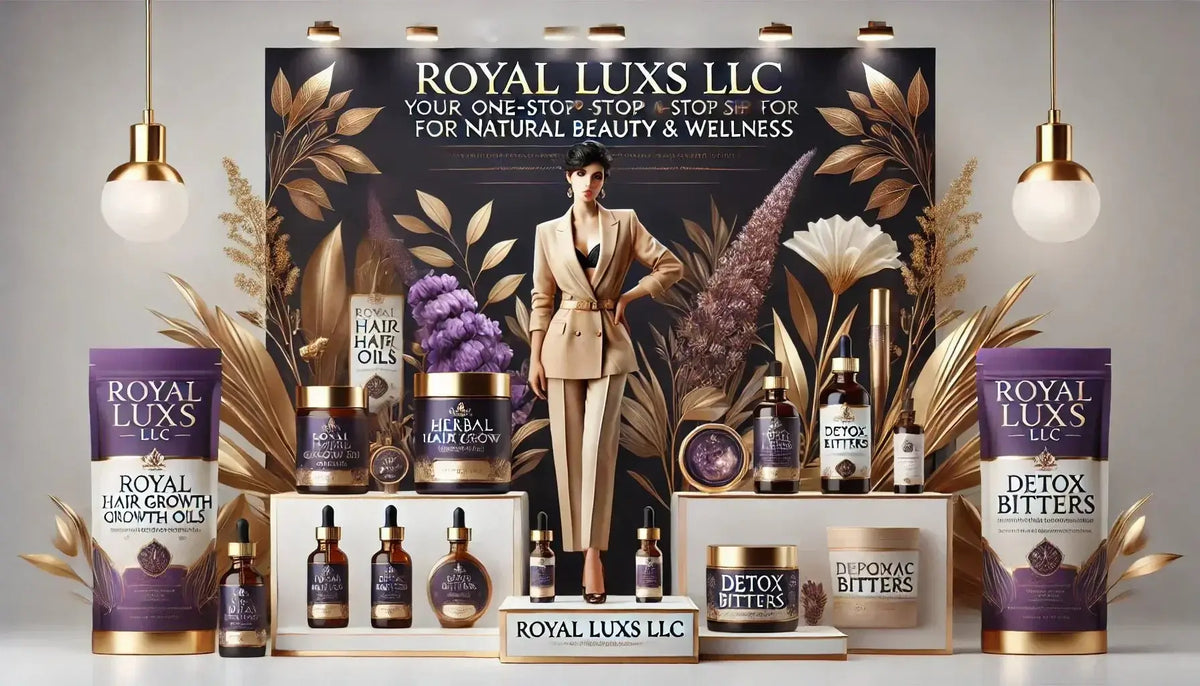 Transform Your Beauty & Wellness with Royal Luxs LLC – The Ultimate Guide to Natural Hair, Skin & Health Solutions - RoyalLuxsLLC
