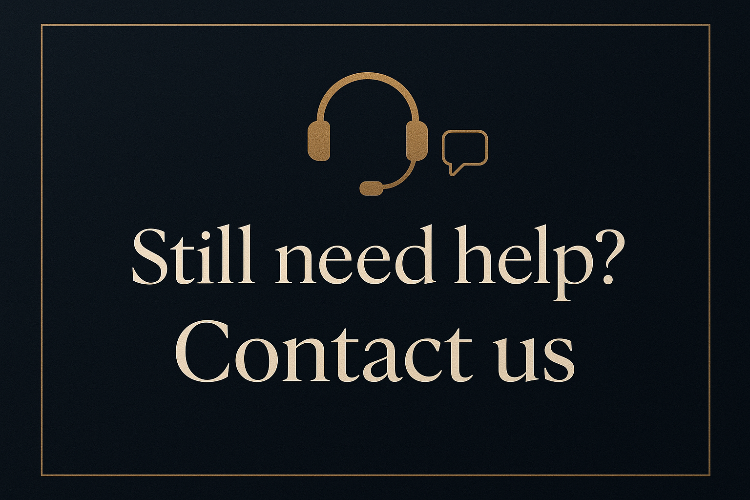 Still need help ? contact us image